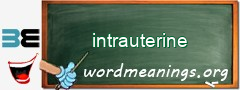 WordMeaning blackboard for intrauterine